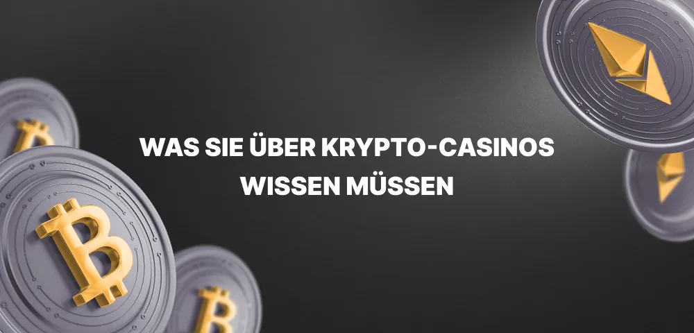 Das müssen Sie über Crypto Casinos wissen