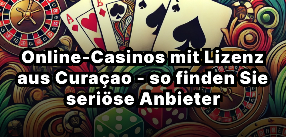 Online Casinos mit Lizenz aus Curaçao