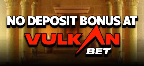 Bonus ohne Einzahlung im Vulkan Bet Casino