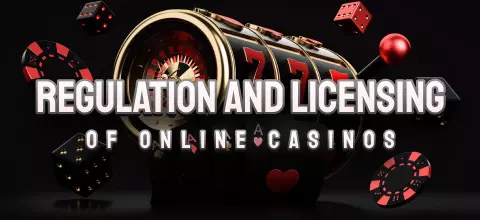 Regulierung und Lizenzierung von Online-Casinos
