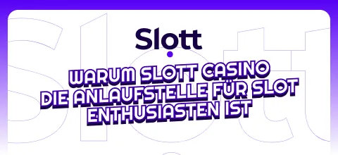 Warum Slott Casino die Anlaufstelle für Slot Enthusiasten ist